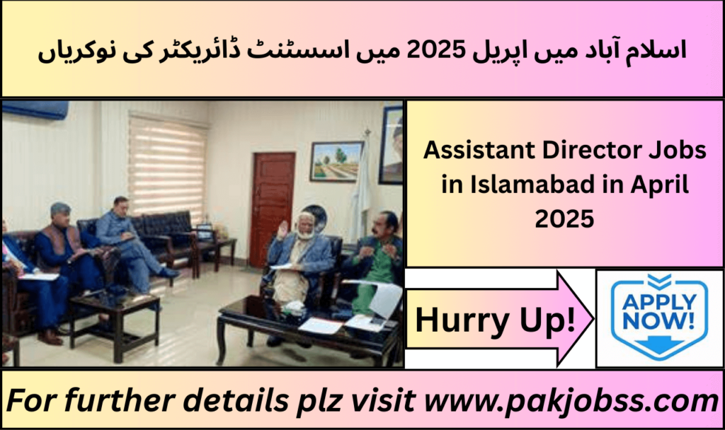 Assistant Director Jobs in Islamabad 2025 official advertisement.