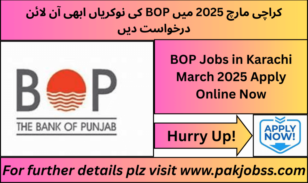 The BOP Jobs in Karachi March 2025 Announcement