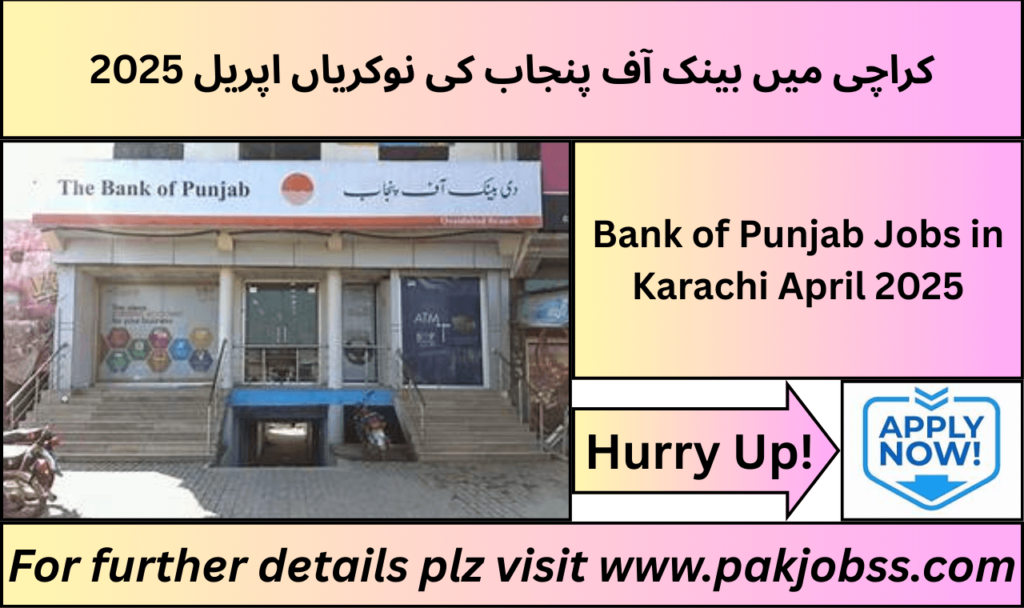 Bank of Punjab Jobs in Karachi 2025 official advertisement.