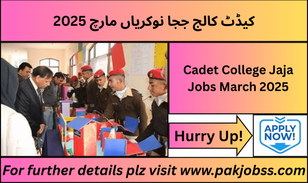 Cadet College Jajja Jobs Advertisement March 2025