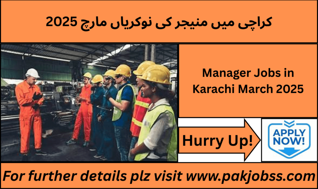 Manager Jobs in Karachi March 2025 - Apply Now